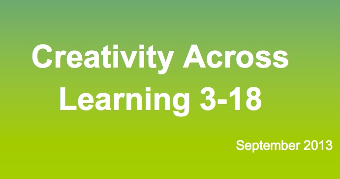 Creativity across learning 3-18 curriculum impact report
